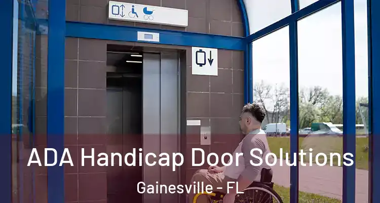  ADA Handicap Door Solutions Gainesville - FL