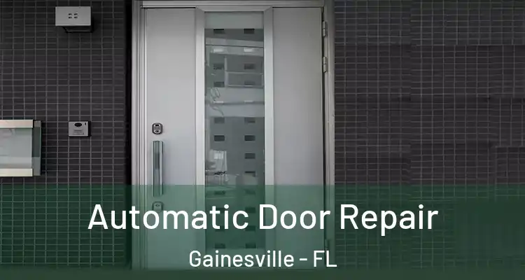  Automatic Door Repair Gainesville - FL