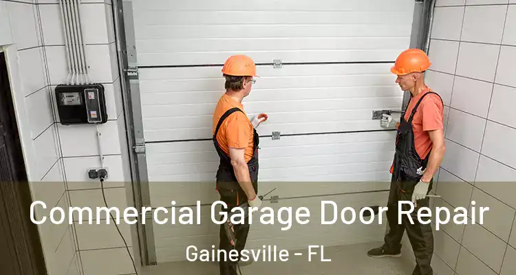  Commercial Garage Door Repair Gainesville - FL