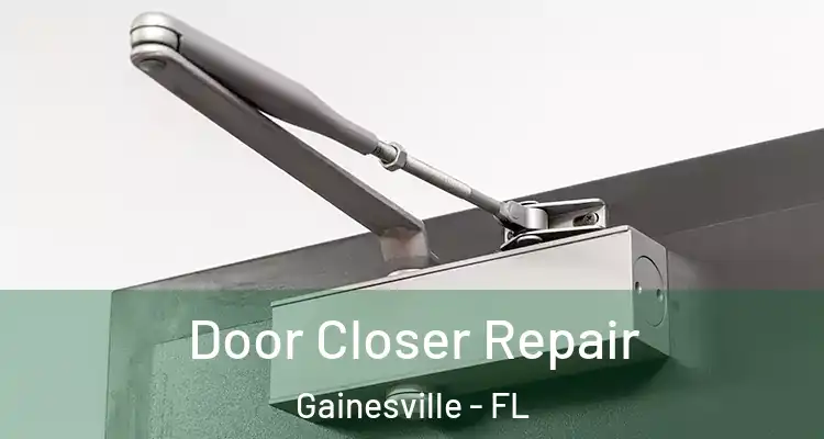  Door Closer Repair Gainesville - FL
