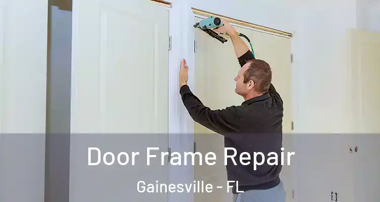  Door Frame Repair Gainesville - FL