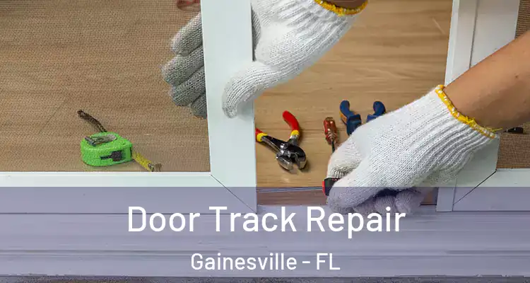 Door Track Repair Gainesville - FL