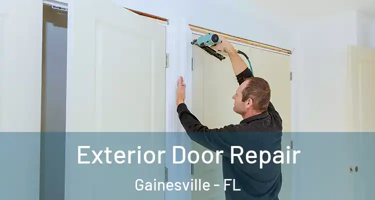  Exterior Door Repair Gainesville - FL