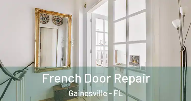  French Door Repair Gainesville - FL