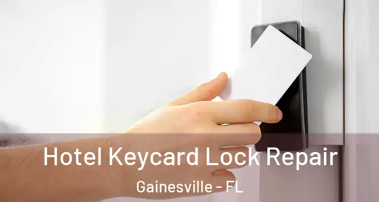  Hotel Keycard Lock Repair Gainesville - FL