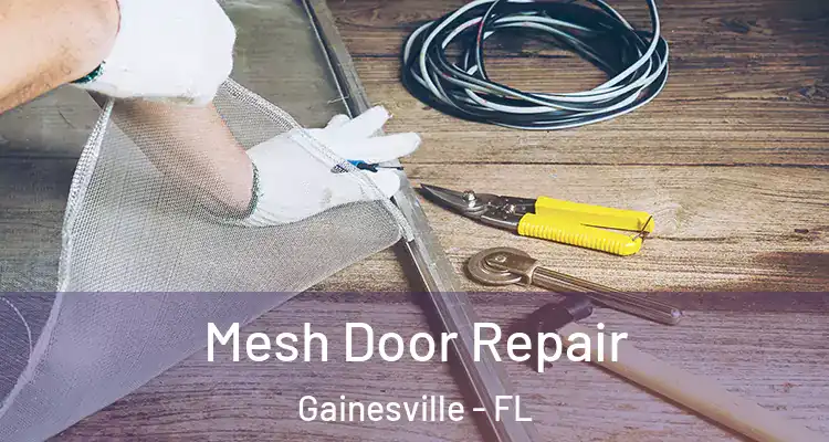  Mesh Door Repair Gainesville - FL