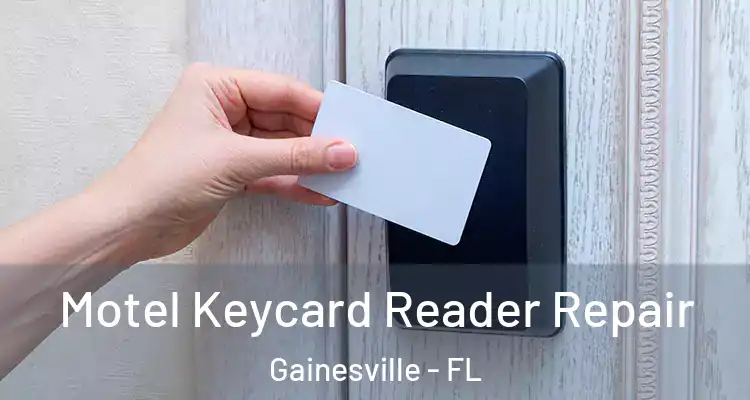  Motel Keycard Reader Repair Gainesville - FL
