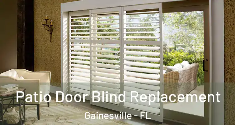  Patio Door Blind Replacement Gainesville - FL