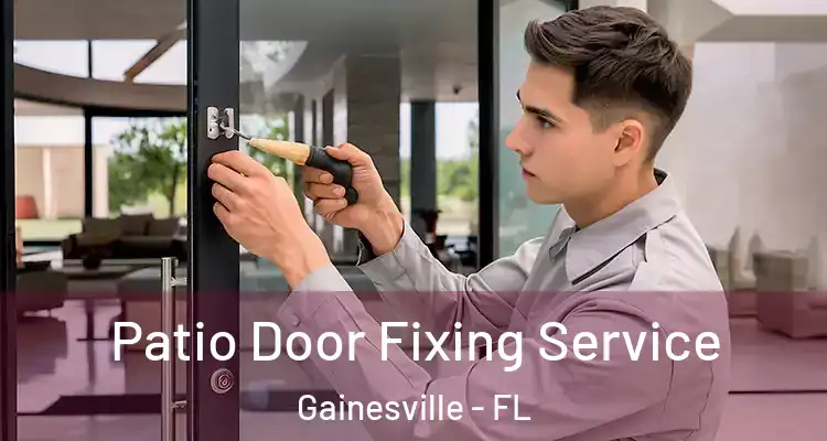  Patio Door Fixing Service Gainesville - FL