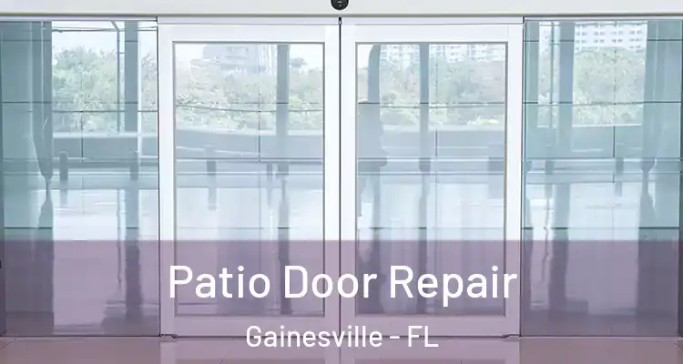  Patio Door Repair Gainesville - FL
