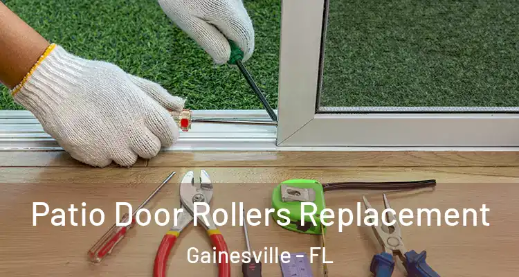 Patio Door Rollers Replacement Gainesville - FL
