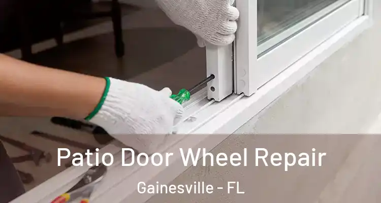  Patio Door Wheel Repair Gainesville - FL