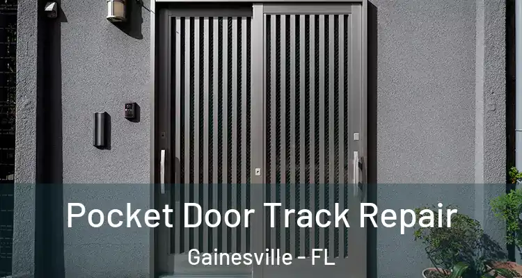  Pocket Door Track Repair Gainesville - FL