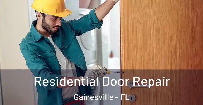  Residential Door Repair Gainesville - FL