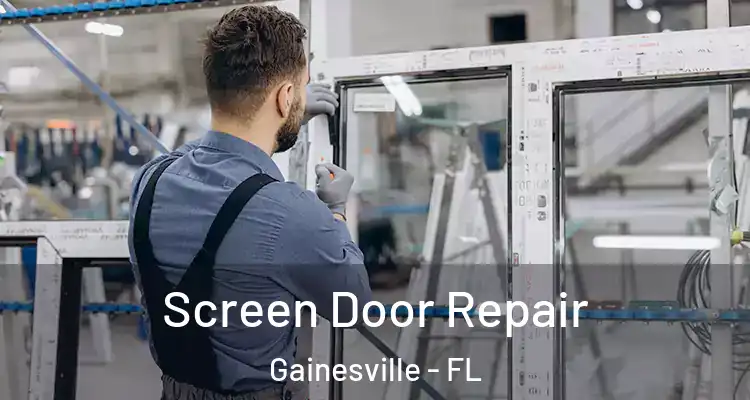  Screen Door Repair Gainesville - FL