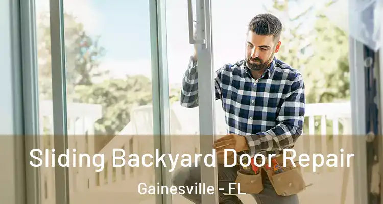  Sliding Backyard Door Repair Gainesville - FL