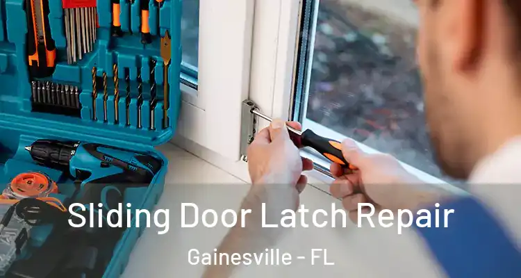  Sliding Door Latch Repair Gainesville - FL