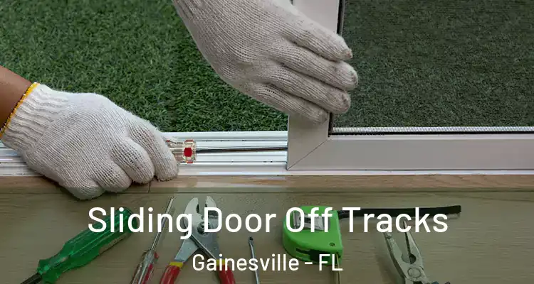  Sliding Door Off Tracks Gainesville - FL