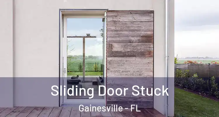  Sliding Door Stuck Gainesville - FL