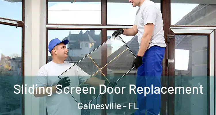  Sliding Screen Door Replacement Gainesville - FL