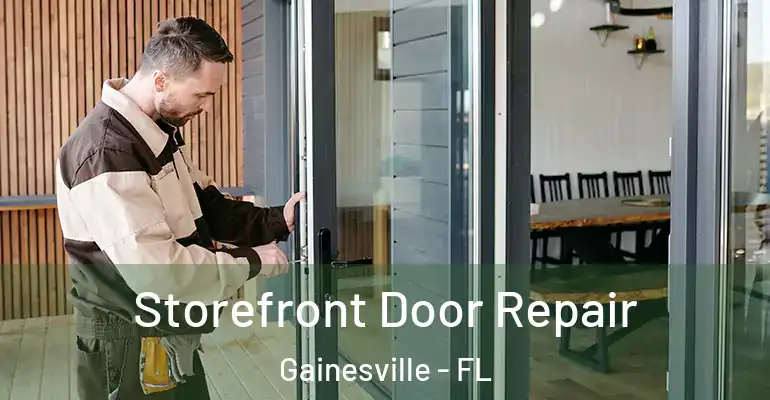  Storefront Door Repair Gainesville - FL
